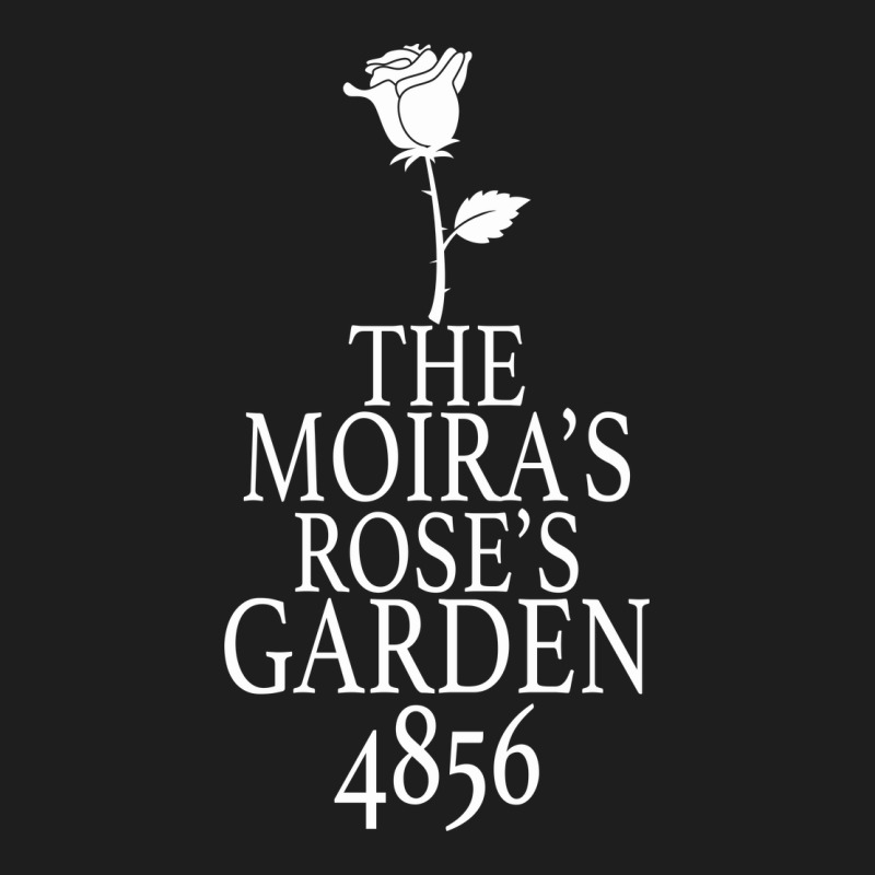 The Moira's Rose's Garden Classic Tee by Bettercallsaul | Teevron