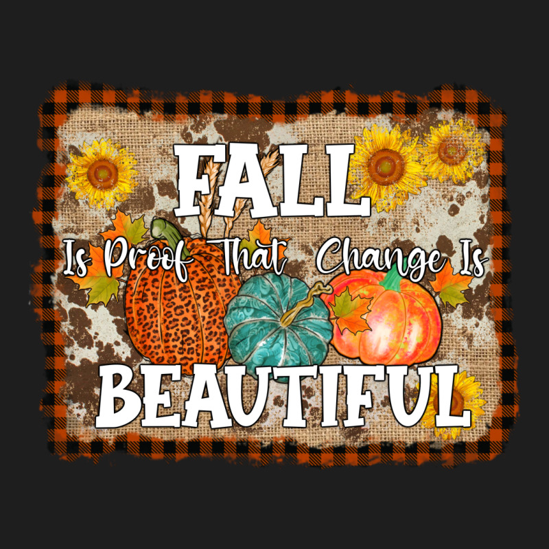 Fall Is Proof That Change Is Beautiful Heavyweight Hoodie by AdoDesignShop | Teevron