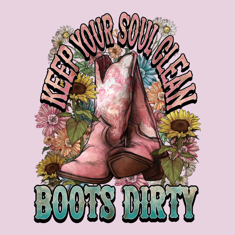 Keep Your Soul Clean Boots Dirty Cowboy Western Ladies Tee by HowdyJamesFarm | Teevron