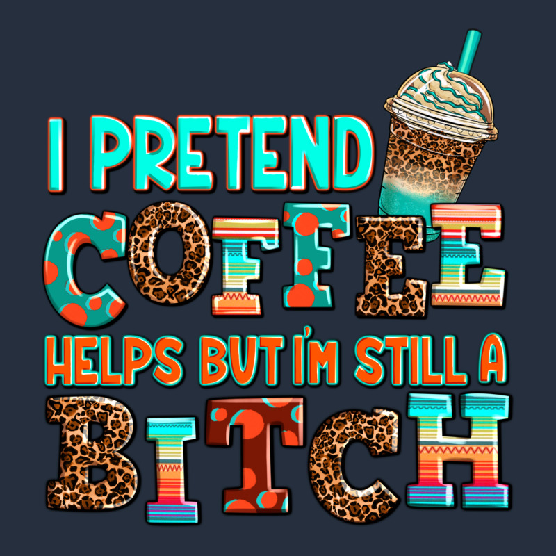 ı Pretend Coffee Helps But ı Am Still A Bitch Zipper Hoodie by AdoDesignShop | Teevron