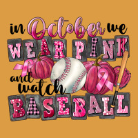 In October We Wear Pink And Watch Baseball Urban Heavy Tee | Teevron