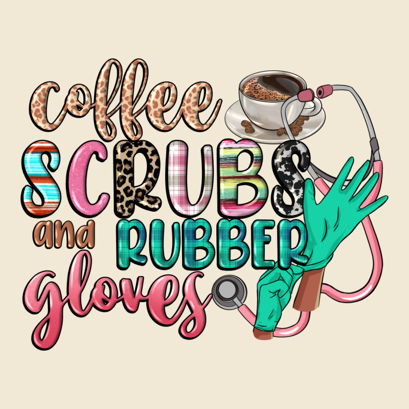 Coffee Scrubs And Rubber Gloves Ladies Tee by CowGirlArtShop | Teevron