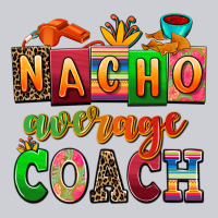 Nacho Average Coach Heavyweight Sweatshirt | Teevron