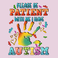 Please Be Patient With Me I Have Autism Ladies Tee | Teevron