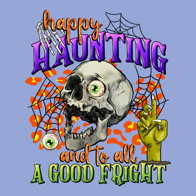 Happy Haunting And To All A Good Fright Classic Tee by CowGirlArtShop | Teevron