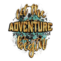 let the adventure begin 2024 | Teevron