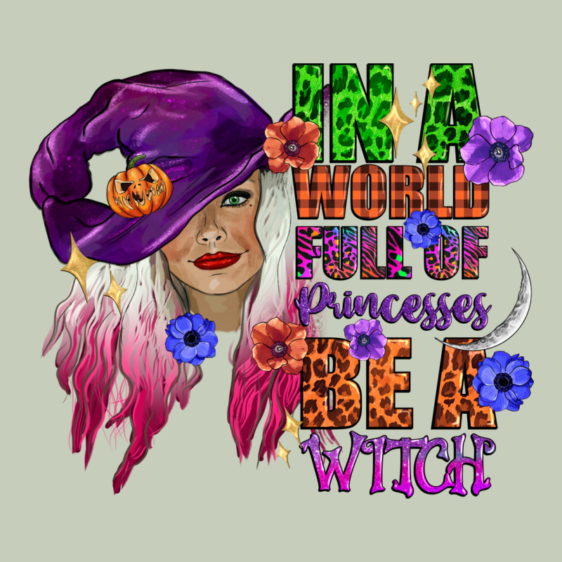 In A World Full Of Princesses Be A Witch Classic Tee by CowGirlArtShop | Teevron