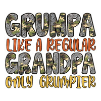 grumpa like a regular grandpa only grumpier | Teevron
