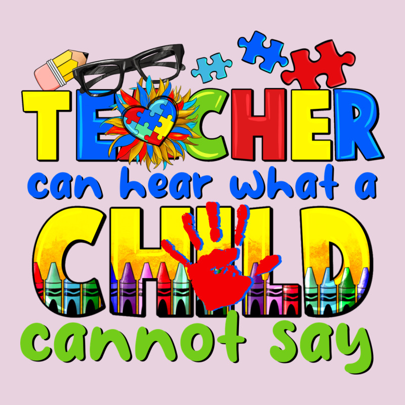 Teacher Can Hear What A Child Cannot Say Ladies Tee by CowGirlArtShop | Teevron