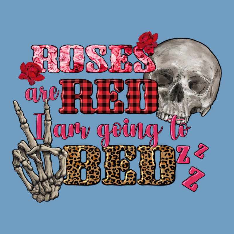 Valentine's Day Roses Are Red I Am Going To Bed Urban Heavy Tee by FaDigitalArtStudio | Teevron