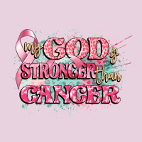 My God Is Stronger Than Cancer Ladies Tee | Teevron