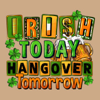 Irish Today Hangover Tomorrow  St. Patricks Day Vintage Hoodie | Teevron