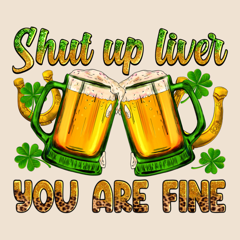 St. Patrick’s Day Shut Up Liver You Are Fine Urban Heavy Tee by OliviaCreatesArt | Teevron