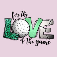 For The Love Of The Game Golf Classic Tee | Teevron