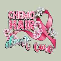 Chemo Hair Dont Care Ladies Tee | Teevron