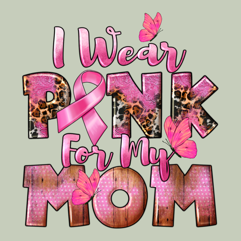 I Wear Pink For My Mom Ladies Tee by CowGirlArtShop | Teevron