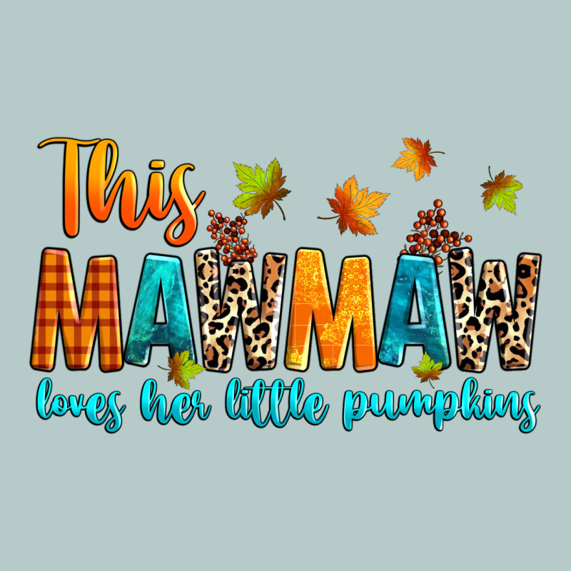 Customized This Mawmaw Loves Her Little Pumpkins Heavy Core Tee by texasbilliewilder | Teevron