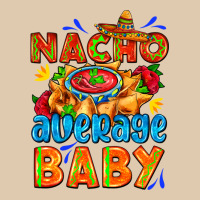 Nacho Average Baby With Nacho 2 Heavyweight Sweatshirt | Teevron