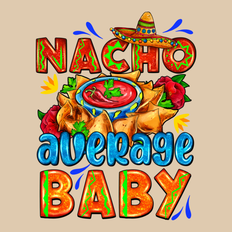 Nacho Average Baby With Nacho 2 Heavyweight Sweatshirt by AdoDesignShop | Teevron