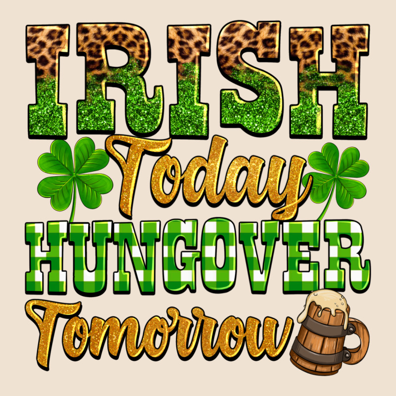 St. Patrick's Irish Today Hungover Tomorrow Urban Heavy Tee by OliviaCreatesArt | Teevron