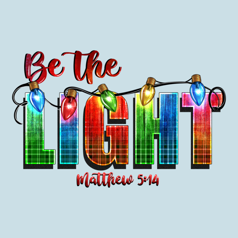 Be The Light Matthew 5 14 Ladies Tee by CowGirlArtShop | Teevron