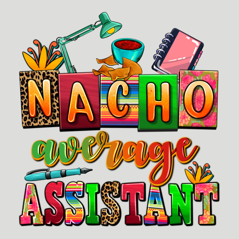 Nacho Average Assistant Zipper Hoodie by AdoDesignShop | Teevron