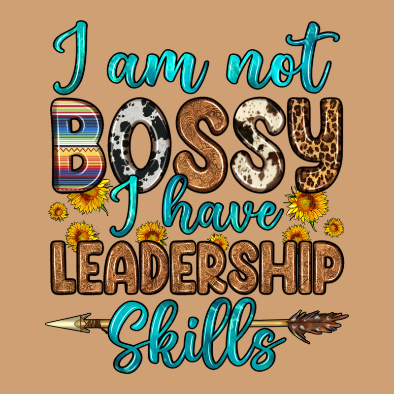 I Am Not Bossy I Have Leadership Skills Vintage Tee by OliviaCreatesArt | Teevron