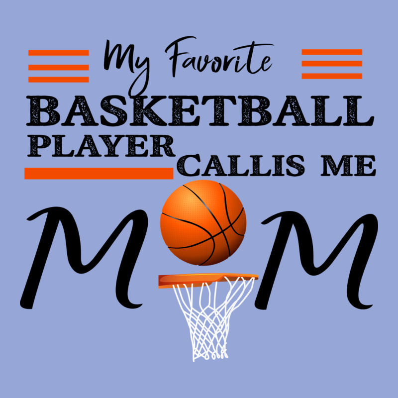My Favorite Basketball Player Calls Me Mom Classic Tee by Bettercallsaul | Teevron