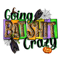 Going bat shit crazy | Teevron