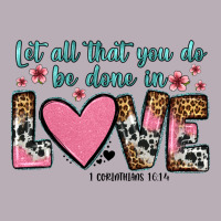 Let All That You Do Be Done In Love Vintage Tee | Teevron