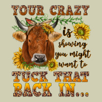 Your Crazy Is Showing Heavy Core Tee | Teevron