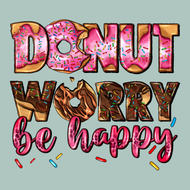 Donut Worry Be Happy Premium Sweatshirt by AdoDesignShop | Teevron