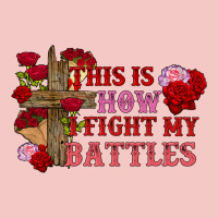 This Is How I Fight My Battles Valentine's Day Urban Heavy Tee | Teevron