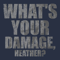 What's Your Damage, Heather   Heathers Heavyweight Sweatshirt | Teevron