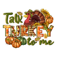 Talk turkey to me Thanksgiving p | Teevron