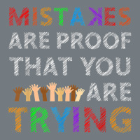 Mistakes Are Proof That You Are Trying Teacher Inspirational T Shirt Heavyweight Sweatshirt | Teevron