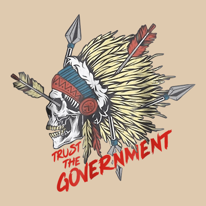 Trust The Government Skull Native American Chief Native T Shirt Heavyweight Sweatshirt by StudioElite | Teevron