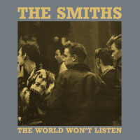 The Smiths The World Won't Listen Gift Men Women Heavyweight Sweatshirt | Teevron