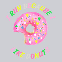 I Run Because I Like Donuts Heavyweight Sweatshirt | Teevron
