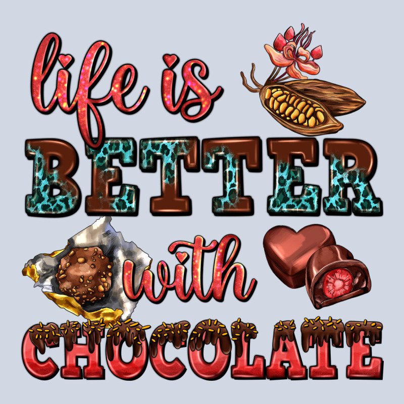 Life Is Better With Chocolate Premium Sweatshirt by AdoDesignShop | Teevron
