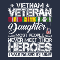 Vietnam Veteran Daughter Most People Never Meet Their Heroes Heavyweight Sweatshirt | Teevron