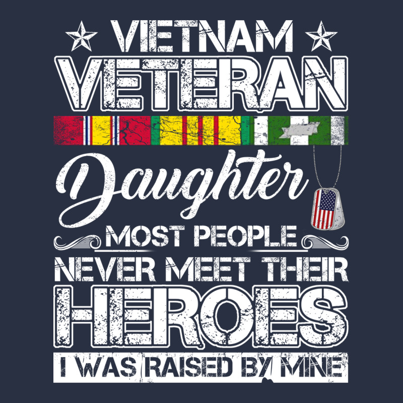 Vietnam Veteran Daughter Most People Never Meet Their Heroes Heavyweight Sweatshirt by SnappyArt | Teevron