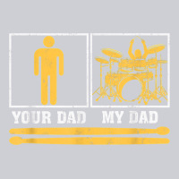 Mens My Dad Is A Drummer Your Dad Not Drum Player Father's Day T Shirt Heavyweight Sweatshirt | Teevron