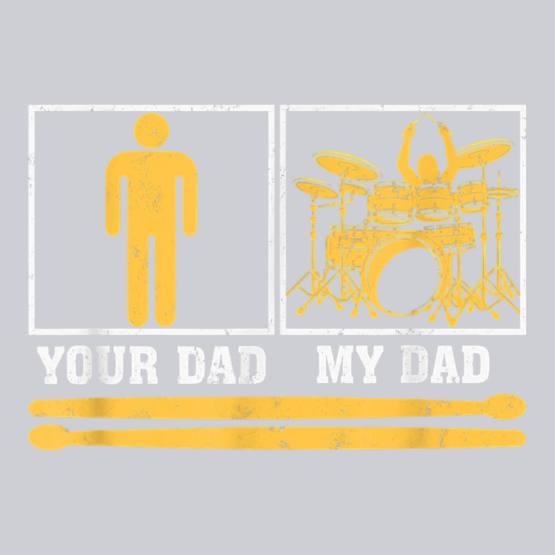 Mens My Dad Is A Drummer Your Dad Not Drum Player Father's Day T Shirt Heavyweight Sweatshirt by SnappyArt | Teevron