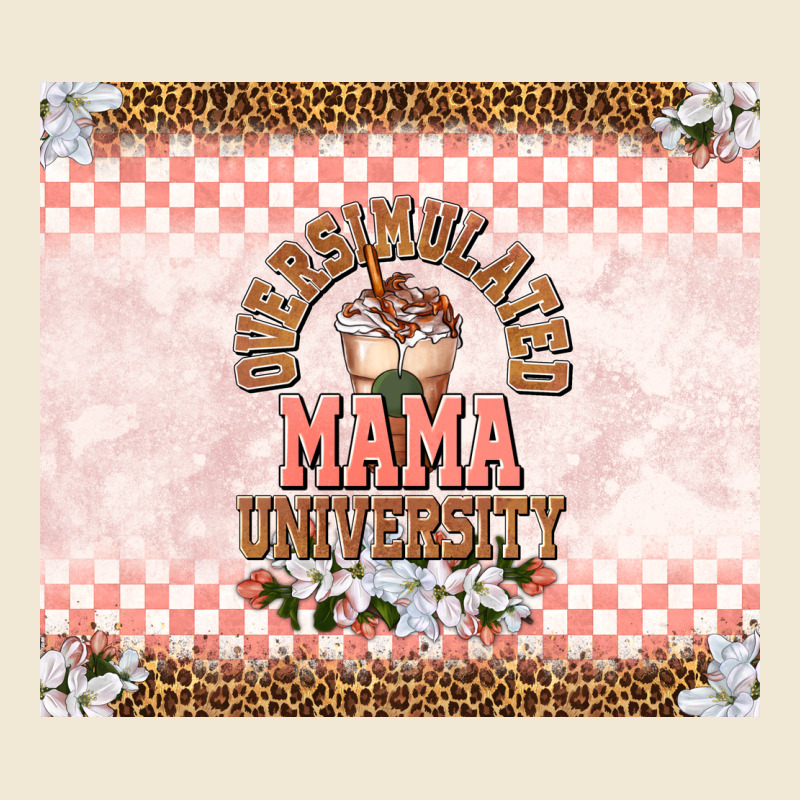 Oversimulated Mama University Premium Tee by TumblerDesignByShophia | Teevron