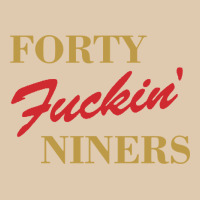 Forty Fvckin' Niners Heavyweight Sweatshirt | Teevron
