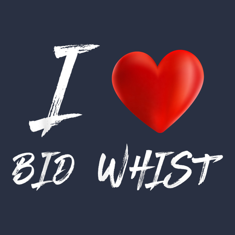 I Love Heart Bid Whist Card Game T Shirt Heavyweight Sweatshirt by ArtMosaic | Teevron