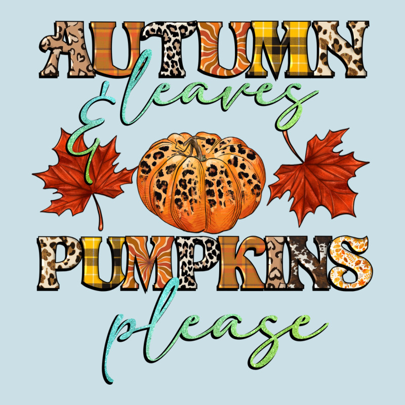 Autumn Leaves And Pumpkins Please Ladies Tee by CowGirlArtShop | Teevron
