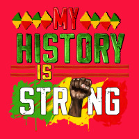 My History Is Strong Classic Tee | Teevron
