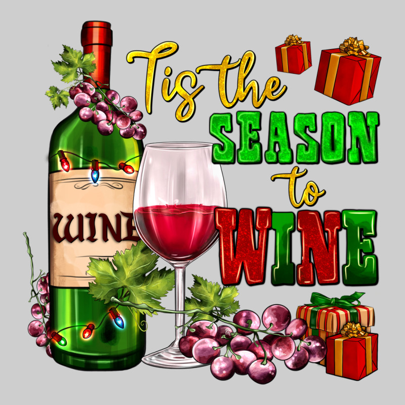 Tis The Season To Wine Premium Sweatshirt by AdoDesignShop | Teevron